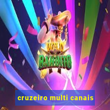 cruzeiro multi canais